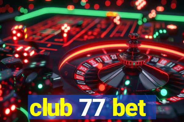 club 77 bet